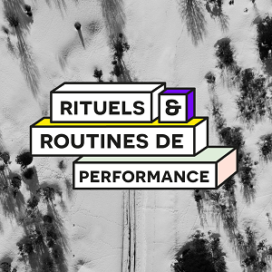 rituels et routine de performance méthode brikx